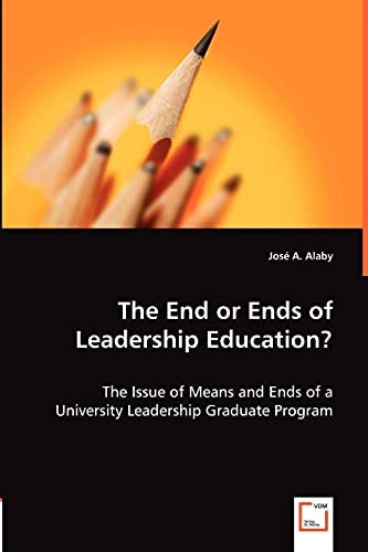 The End Or Ends of Leadership Education