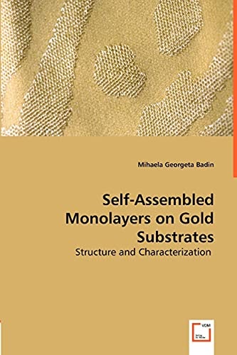 Self-assembled Monolayers on Gold Substrates Structure and Characterization
