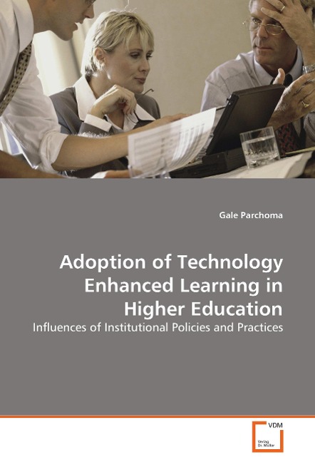 Adoption of Technology Enhanced Learning in Higher Education: Influences of Institutional Policies and Practices