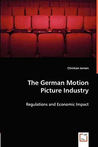 The German Motion Picture Industry Regulations and Economic Impact
