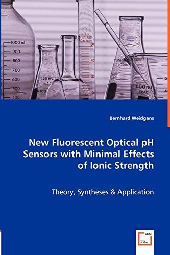New Fluorescent Optical PH Sensors with Minimal Effects of Ionic Strength Theory, Synthesis & Application