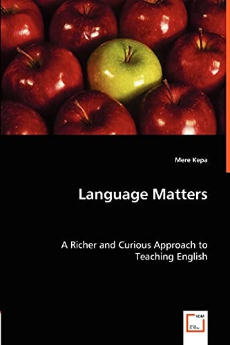 Language Matters A Richer and Curious Approach to Teaching English