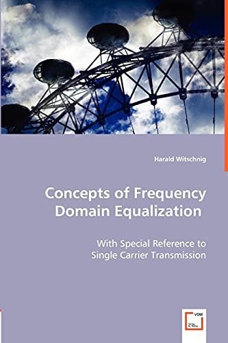 Concepts of Frequency Domain Equalization
