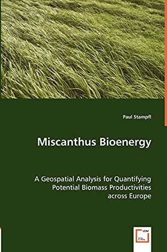 Miscanthus Bioenergy A Geospatial Analysis for Quantifying Potential Biomass Productivities Across Europe