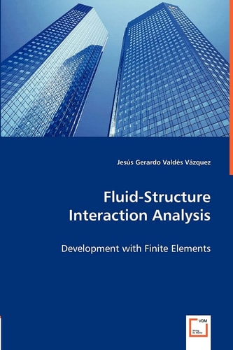 Fluid-structure Interaction Analysis Development with Finite Elements
