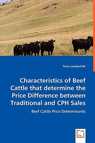 Characteristics of Beef Cattle That Determine the Price Difference Between Traditional and Cph Sales