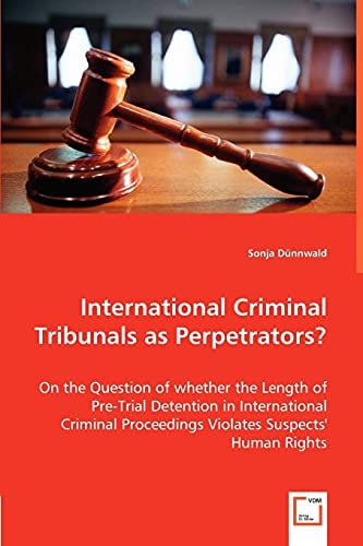 International Criminal Tribunals As Perpetrators?