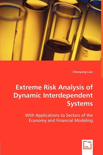 Extreme Risk Analysis of Dynamic Interdependent Systems With Applications to Sectors of the Economy and Financial Modeling