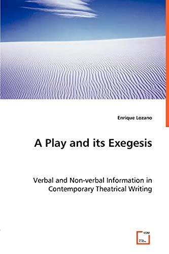 A Play and Its Exegesis Verbal and Non-verbal Information in Contemporary Theatrical Writing