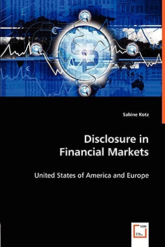 Disclosure in Financial Markets United States of America and Europe