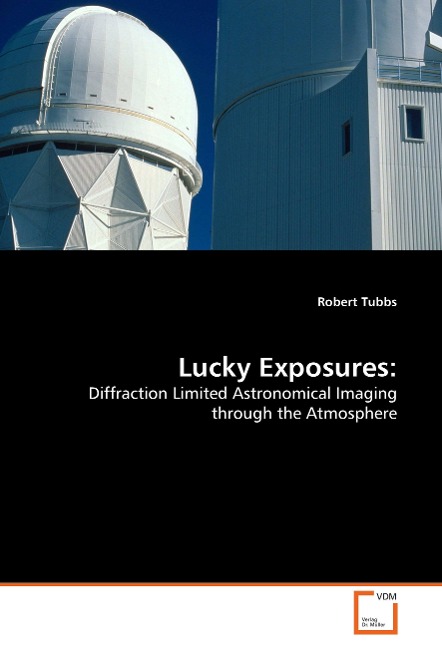 Lucky Exposures:: Diffraction Limited Astronomical Imaging through the Atmosphere
