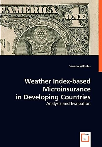 Weather Index-based Microinsurance in Developing Countries Analysis and Evaluation