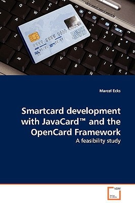 Smartcard Development with Javacardö and the Opencard Framework - a Feasibility Study