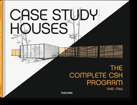 Case Study Houses. The Complete CSH Program 1945-1966: The complete CSH Programm 1945 - 1966