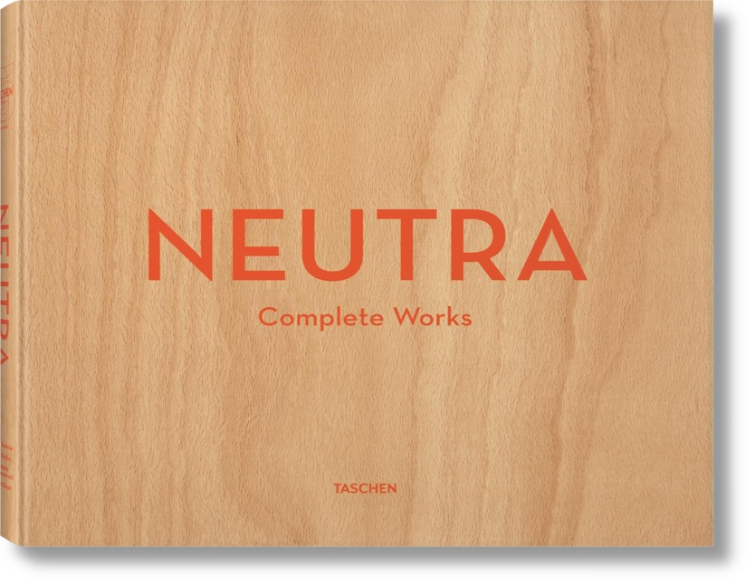 Neutra. Complete Works: 25 Jahre TASCHEN
