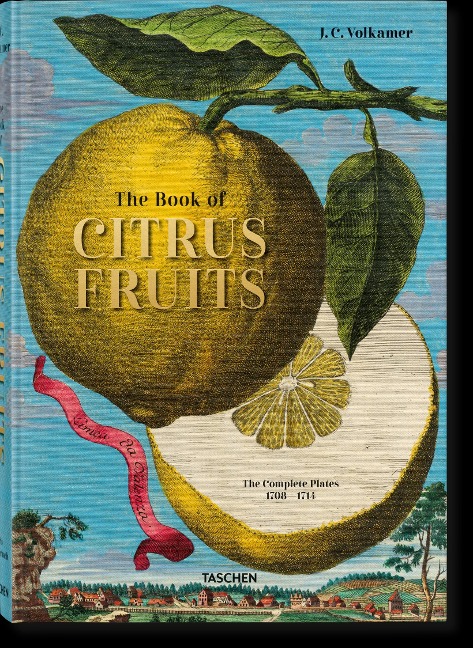 J. C. Volkamer. The Book of Citrus Fruits: Collector's Edition