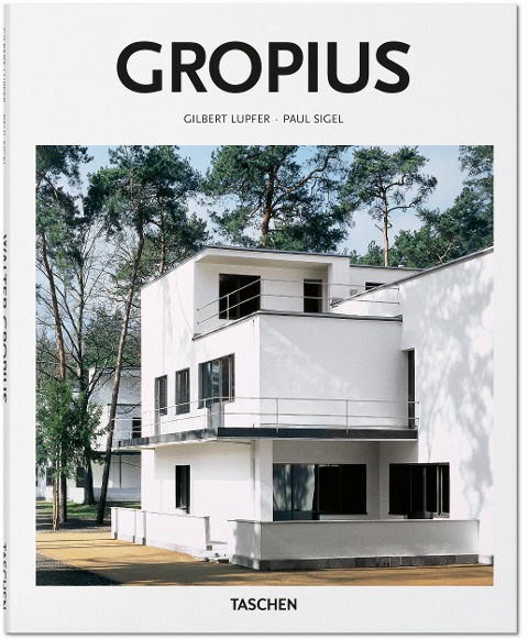 Walter Gropius. 1883 - 1969: The Promoter of a New Form