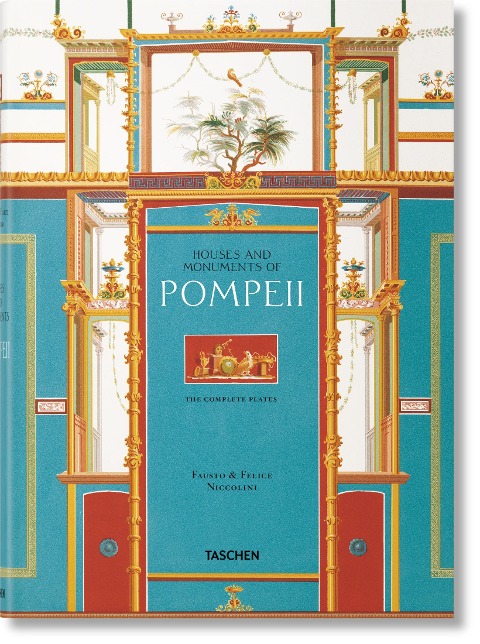 Fausto & Felice Niccolini: Houses and Monuments of Pompeii