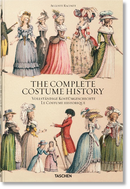 Auguste Racinet. Complete Costume History: Vollständige Kostümgeschichte