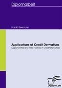 Applications of Credit Derivatives: Opportunities and Risks involved in Credit Derivatives