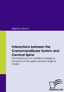 Interactions between the Craniomandibular System and Cervical Spine: The influence of an unilateral change of occlusion on the upper cervical range of motion