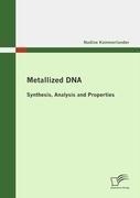 Metallized DNA: Synthesis, Analysis and Properties