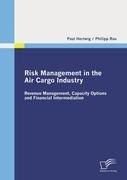 Risk Management in the Air Cargo Industry: Revenue Management, Capacity Options and Financial Intermediation