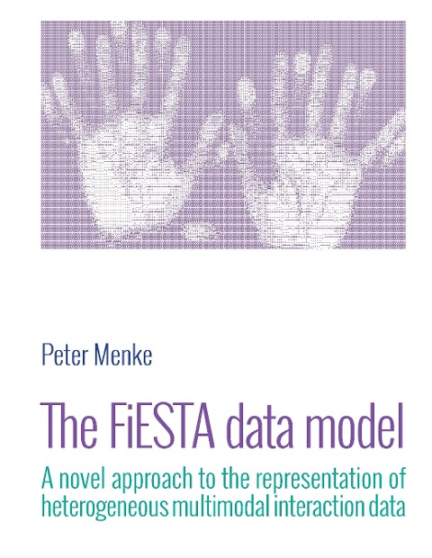 The Fiesta Data Model: A novel approach to the representation of heterogeneous multimodal interaction data