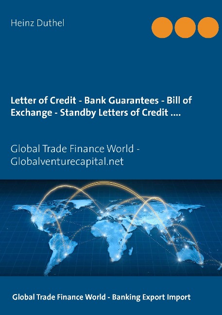 Letter of Credit - Bank Guarantees - Bill of Exchange (Draft) in Letters of Credit: Global Trade Finance World - Globalventurecapital.net