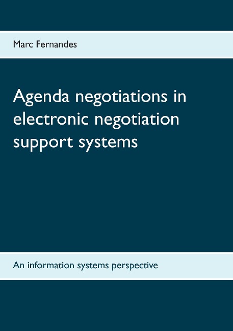 Agenda negotiations in electronic negotiation support systems: An information systems perspective