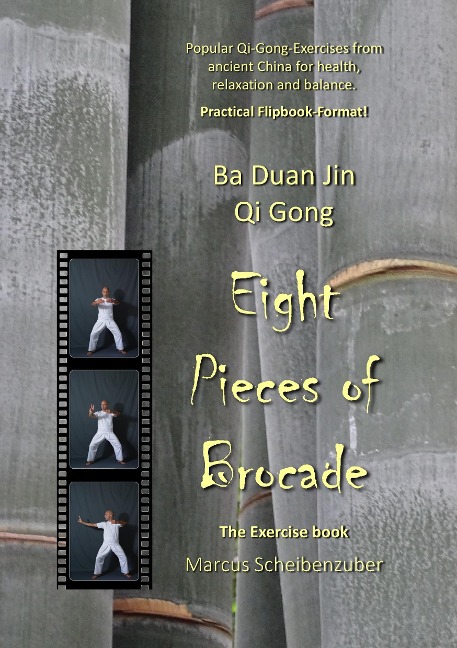 Ba Duan Jin Qi Gong - Eight Pieces of Brocade: The Exercise book