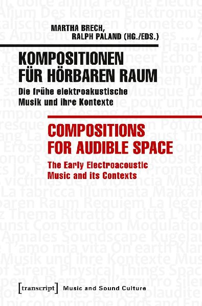 Kompositionen für hörbaren Raum / Compositions for Audible Space