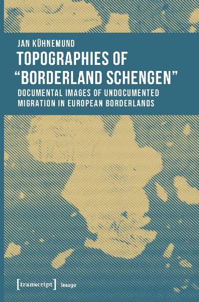 Topographies of Borderland Schengen