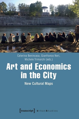 Art and Economics in the City New Cultural Maps