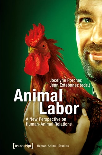 Animal Labor A New Perspective on Human-animal Relations
