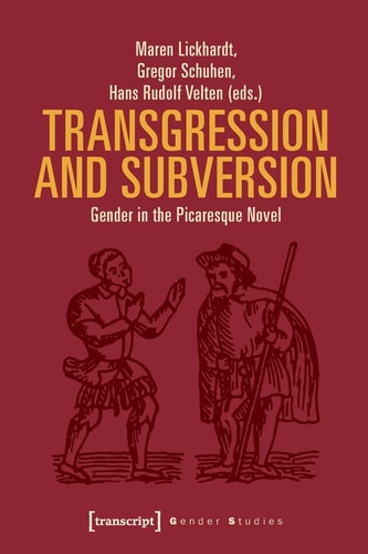 Transgression and Subversion: Gender in the Picaresque Novel (Gender Studies)