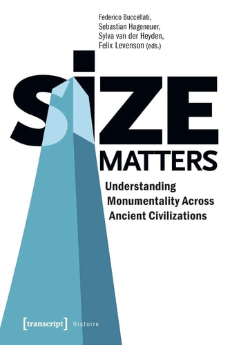 Size Matters Understanding Monumentality Across Ancient Civilizations