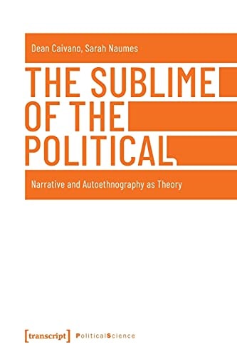 The Sublime of the Political Narrative and Autoethnography as Theory