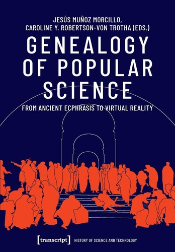 Genealogy of Popular Science From Ancient Ecphrasis to Virtual Reality