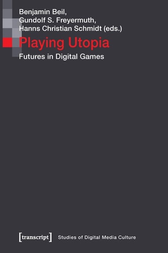 Playing Utopia Futures in Digital Games