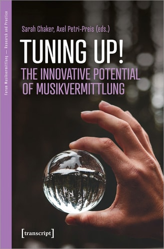 Tuning Up! The Innovative Potential of Musikvermittlung