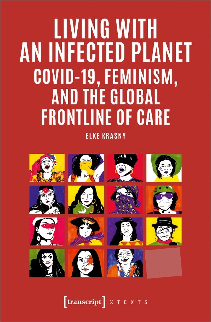 Living with an Infected Planet: COVID-19, Feminism, and the Global Frontline of Care