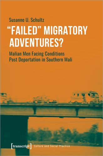 "Failed" Migratory Adventures? Malian Men Facing Conditions Post Deportation in Southern Mali