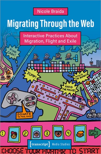 Migrating Through the Web Interactive Practices about Migration, Flight and Exile