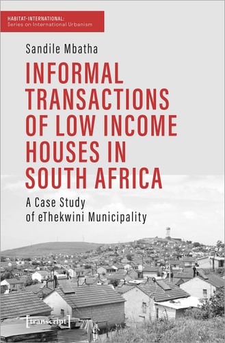 Informal Transactions of Low Income Houses in South Africa A Case Study of EThekwini Municipality