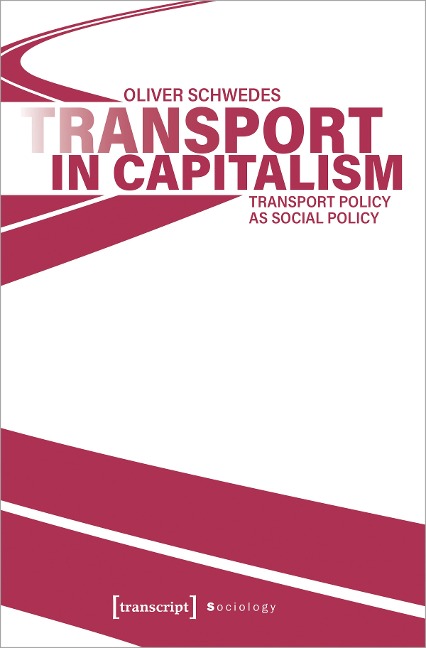 Transport in Capitalism Transport Policy as Social Policy