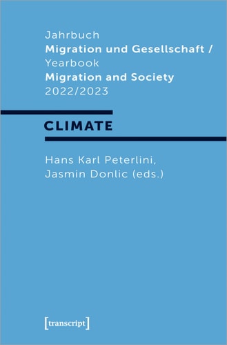 Jahrbuch Migration und Gesellschaft / Yearbook Migration and Society 2022/2023 Focus: »Climate«