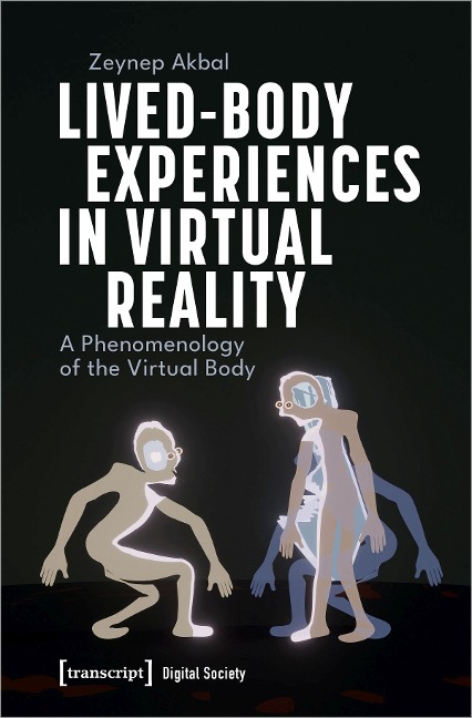 Lived-Body Experiences in Virtual Reality A Phenomenology of the Virtual Body