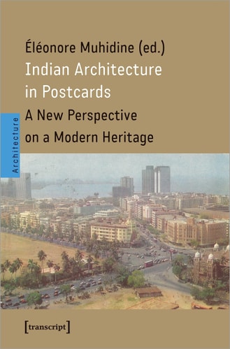 Indian Architecture in Postcards A New Perspective on a Modern Heritage