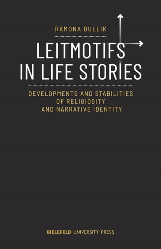 Leitmotifs in Life Stories Developments and Stabilities of Religiosity and Narrative Identity